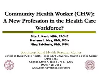 Community Health Worker (CHW): A New Profession in the Health Care Workforce?
