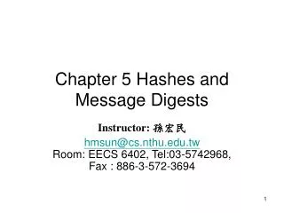 Chapter 5 Hashes and Message Digests