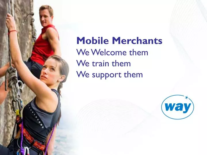 mobile merchants we welcome them we train them we support them