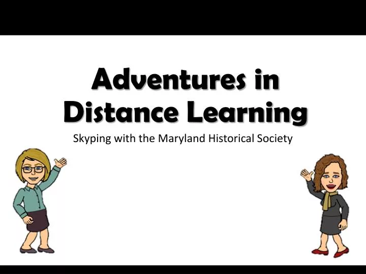 adventures in distance learning