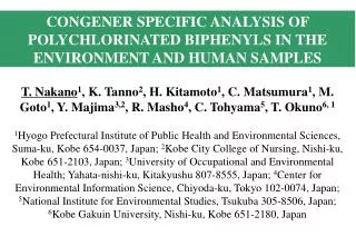 CONGENER SPECIFIC ANALYSIS OF POLYCHLORINATED BIPHENYLS IN THE ENVIRONMENT AND HUMAN SAMPLES