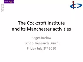 The Cockcroft Institute and its Manchester activities