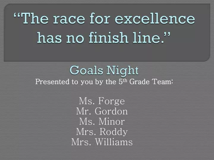 the race for excellence has no finish line goals night