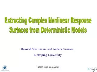 Extracting Complex Nonlinear Response Surfaces from Deterministic Models
