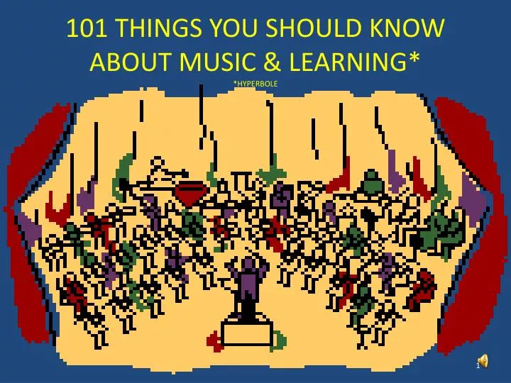 101 things you should know about music learning hyperbole
