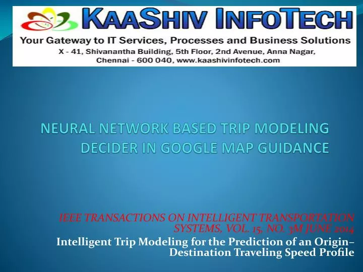 neural network based trip modeling decider in google map guidance