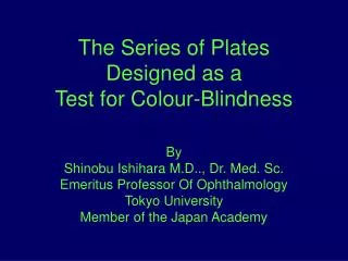 The Series of Plates Designed as a Test for Colour-Blindness