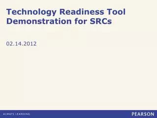 Technology Readiness Tool Demonstration for SRCs