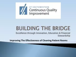 BUILDING THE BRIDGE Excellence through Innovation, Education &amp; Financial Stewardship