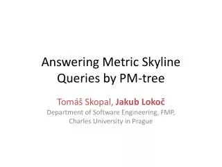 Answering Metric Skyline Queries by PM-tree