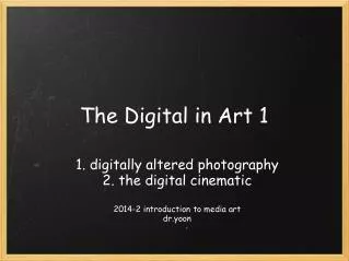 The Digital in Art 1