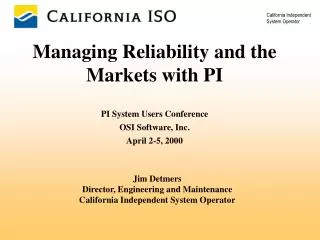 Managing Reliability and the Markets with PI