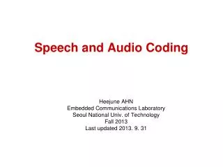 Speech and Audio Coding