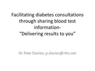 Dr Pete Davies; p.davies@nhs