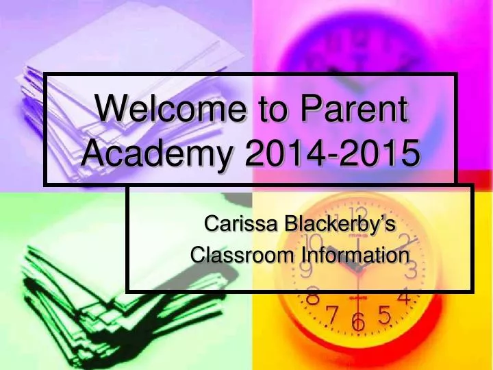 welcome to parent academy 2014 2015