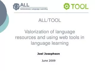 ALL/TOOL Valorization of language resources and using web tools in language learning