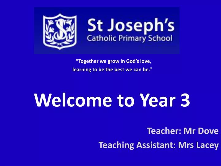 together we grow in god s love learning to be the best we can be welcome to year 3