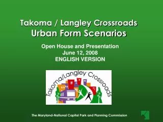 Takoma / Langley Crossroads Urban Form Scenarios