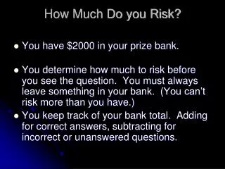 How Much Do you Risk?