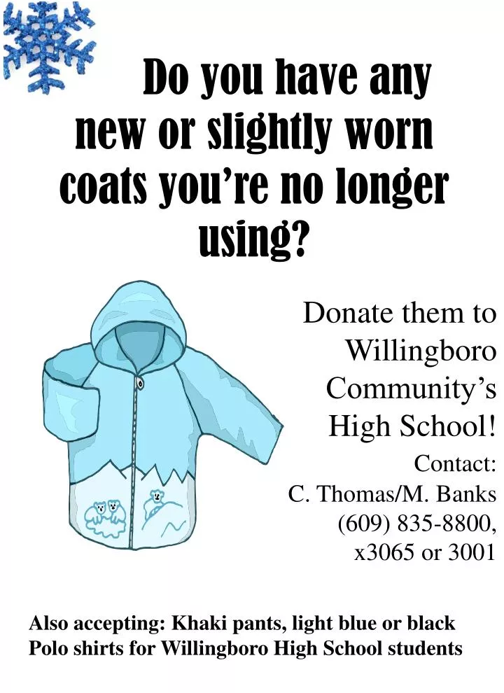 do you have any new or slightly worn coats you re no longer using