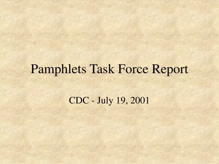 pamphlets task force report