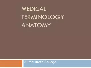 MEDICAL TERMINOLOGY ANATOMY