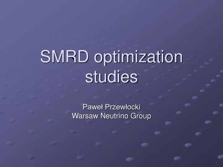 smrd optimization studies