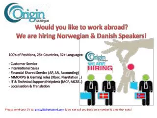 Would you like to work abroad? We are hiring Norwegian &amp; Danish Speakers!