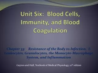 Unit Six: Blood Cells, Immunity, and Blood Coagulation