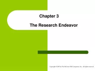 Chapter 3 	The Research Endeavor