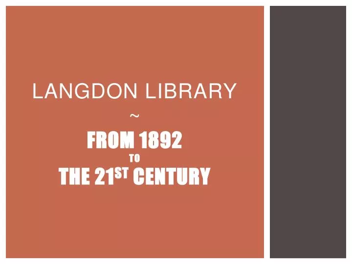 langdon library from 1892 to the 21 st century