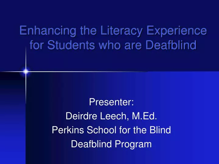 enhancing the literacy experience for students who are deafblind