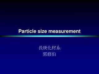 Particle size measurement