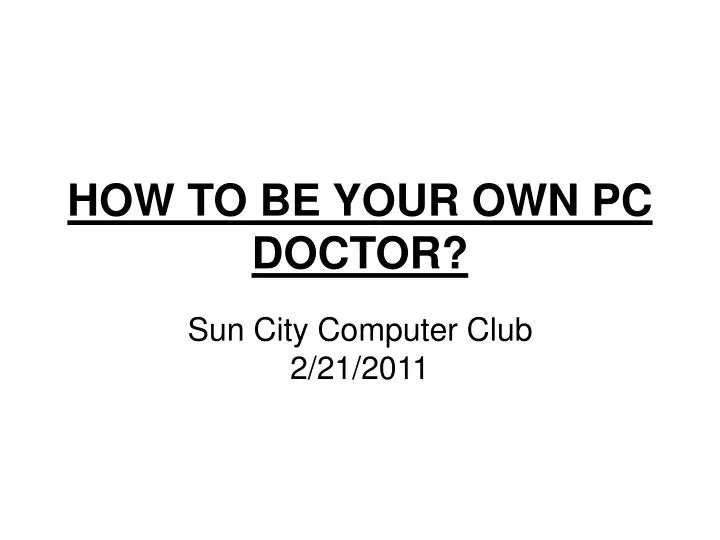 how to be your own pc doctor