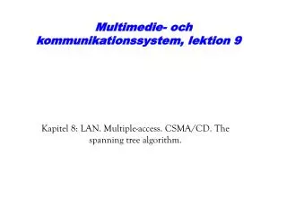 Multimedie- och kommunikationssystem, lektion 9