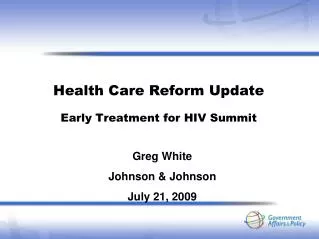 Health Care Reform Update Early Treatment for HIV Summit