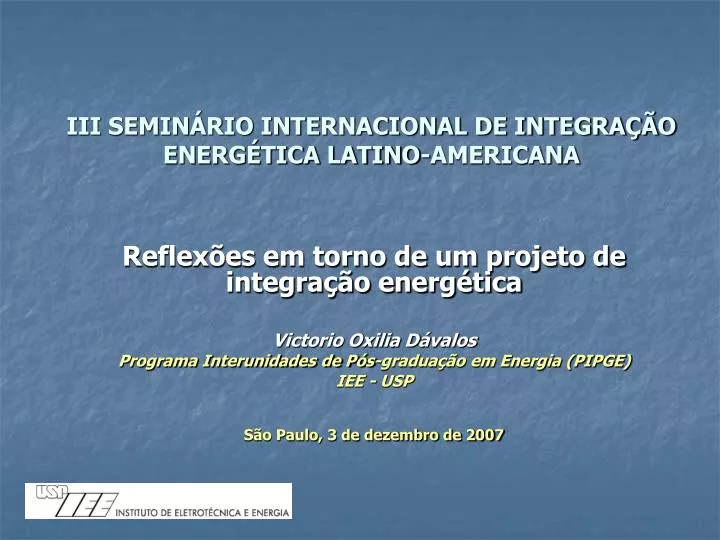 iii semin rio internacional de integra o energ tica latino americana