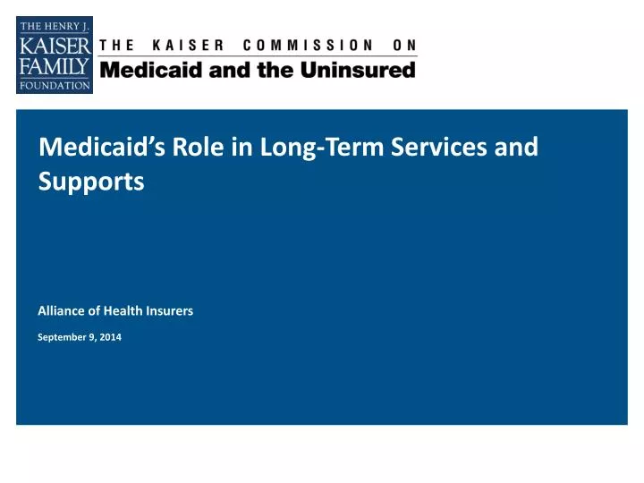 PPT - Medicaid’s Role In Long-Term Services And Supports PowerPoint ...