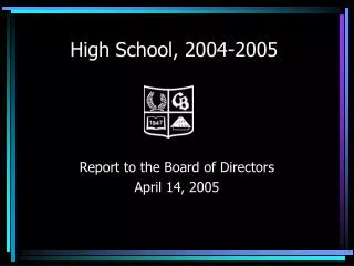 High School, 2004-2005