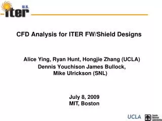 CFD Analysis for ITER FW/Shield Designs
