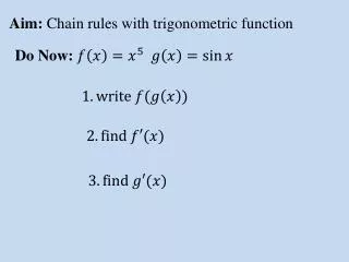 Aim: Chain rules with trigonometric function