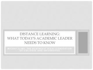 Distance Learning: What Today's Academic Leader Needs to Know