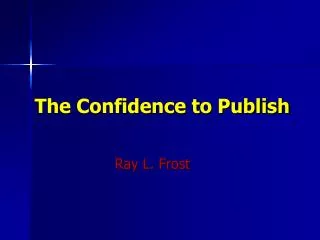 The Confidence to Publish