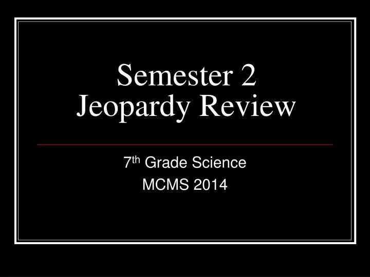 semester 2 jeopardy review