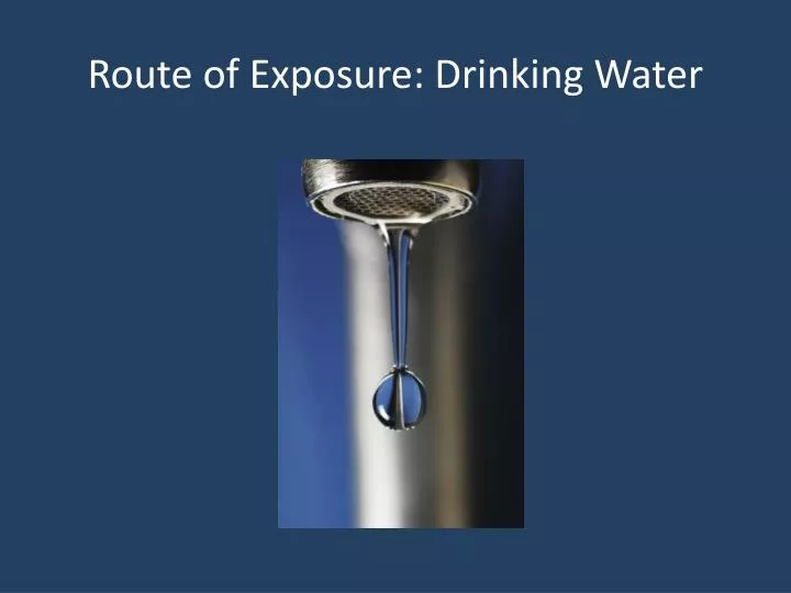route of exposure drinking water