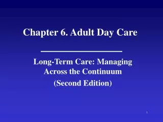 Chapter 6. Adult Day Care