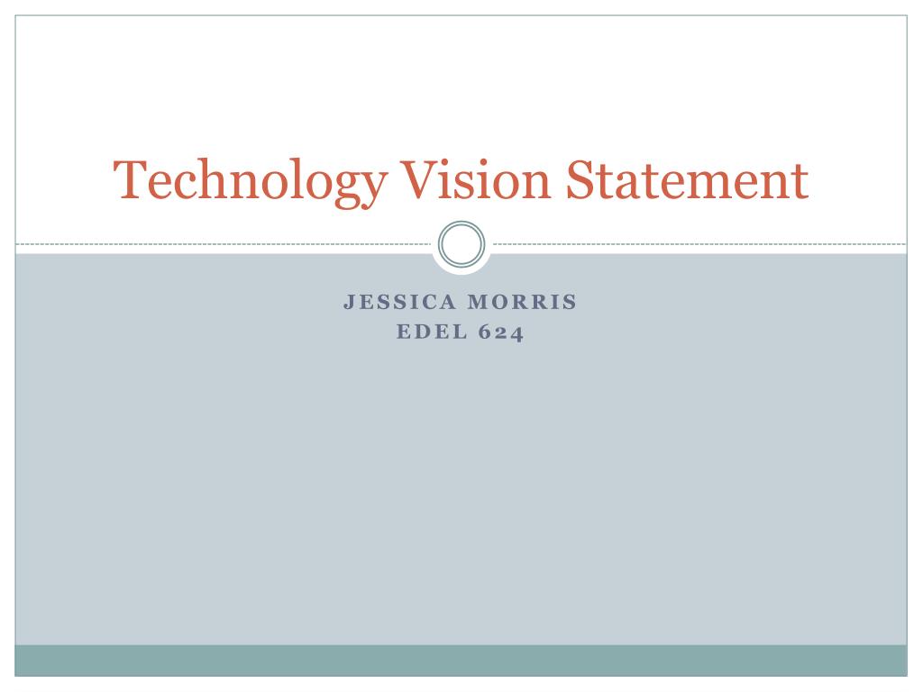 PPT - Technology Vision Statement PowerPoint Presentation, free ...