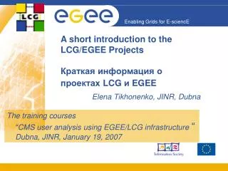 a short introduction to the lcg egee projects lcg egee