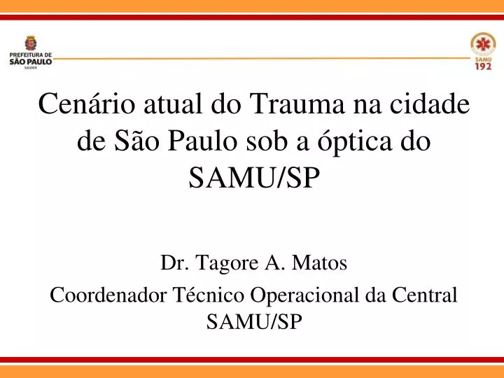 cen rio atual do trauma na cidade de s o paulo sob a ptica do samu sp