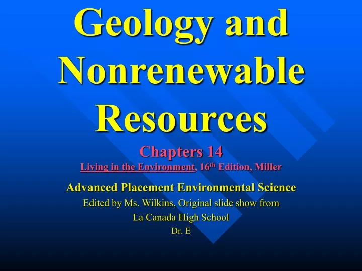 geology and nonrenewable resources chapters 14 living in the environment 16 th edition miller